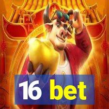 16 bet